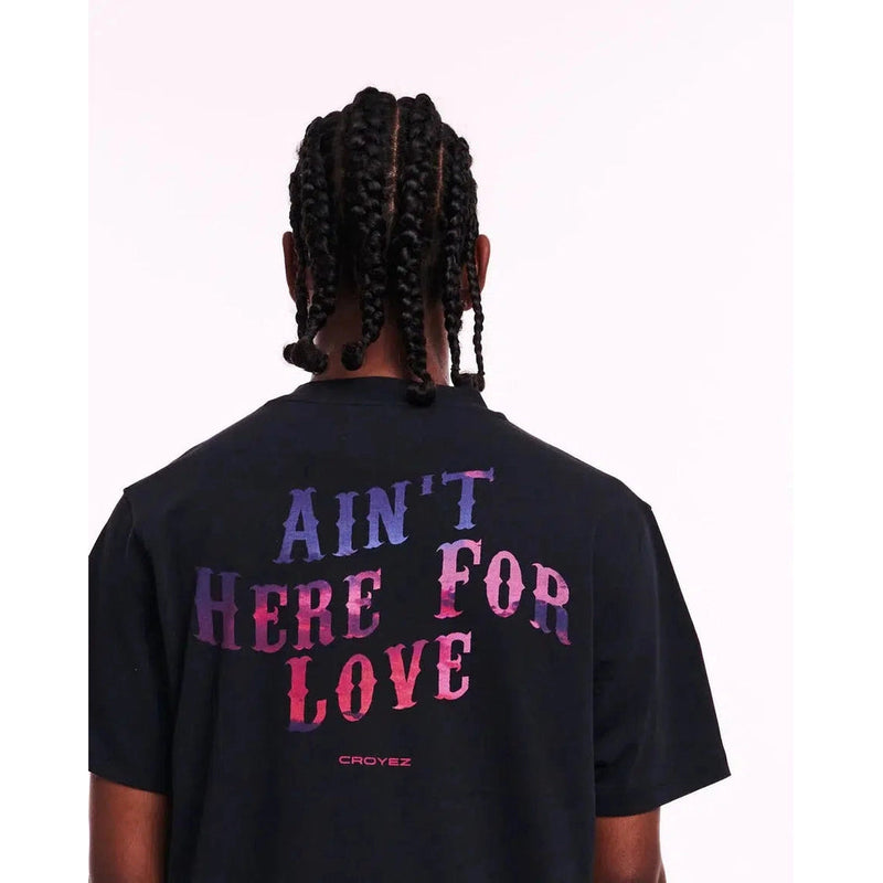 Aint Here For Love T-shirt-CROYEZ-Mansion Clothing